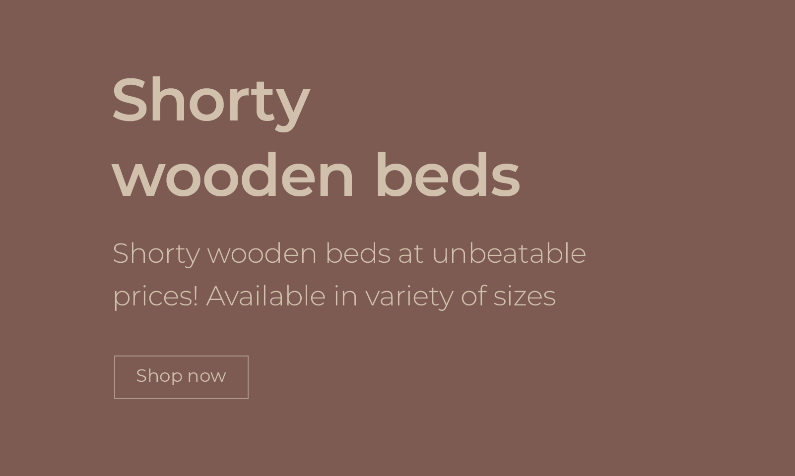 Shorty wooden beds